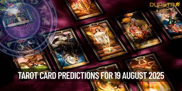 Tarot Card Predictions for 19 August 2025