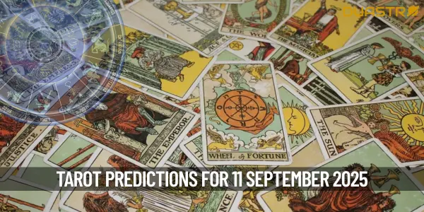 Tarot Card Predictions for 11 September 2025
