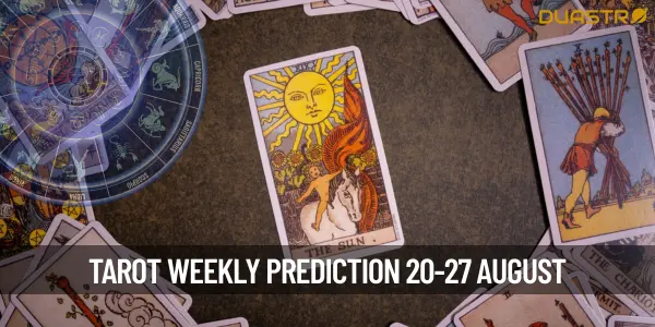 Tarot Weekly Prediction 20 August To 27 August 2025