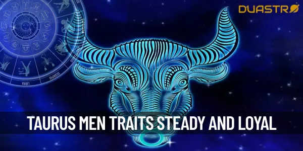 Understanding the Traits of Taurus Men - A Closer Look at Their Unique Personality