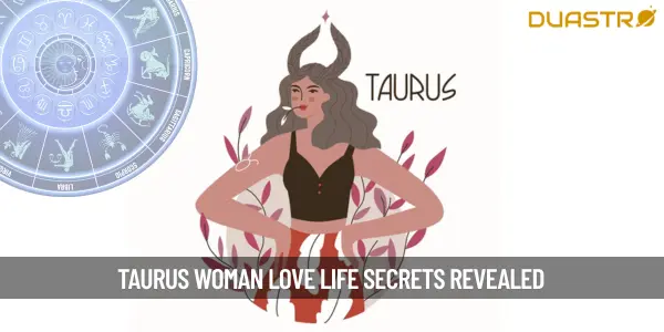 The Enigmatic Love Life of a Taurus Woman
