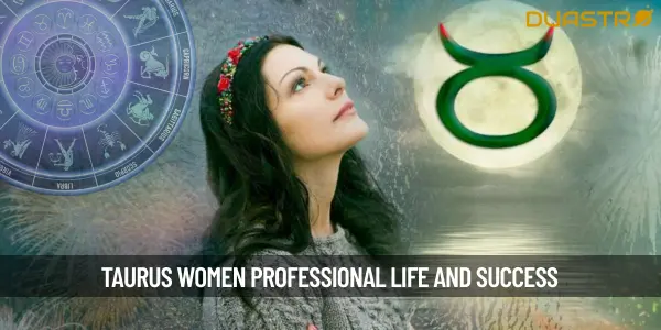 Insight into the Professional Life of Taurus Women