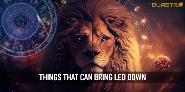 5 Things That Will Bring a Leo Down