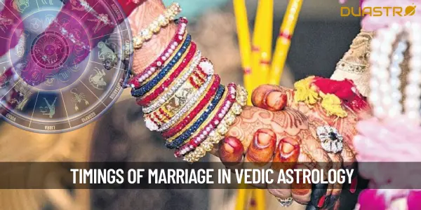 What Are The Timings Of Marriage In Vedic Astrology