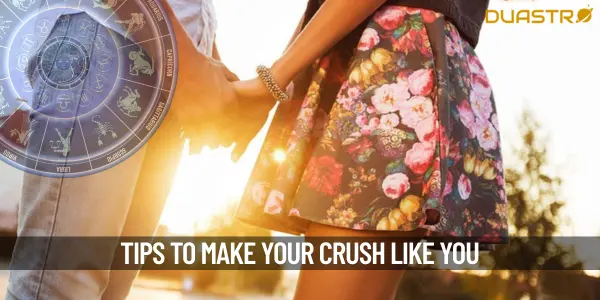 How To Get Your Crush To Like You