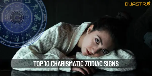 Top 10 Charismatic Zodiac Signs