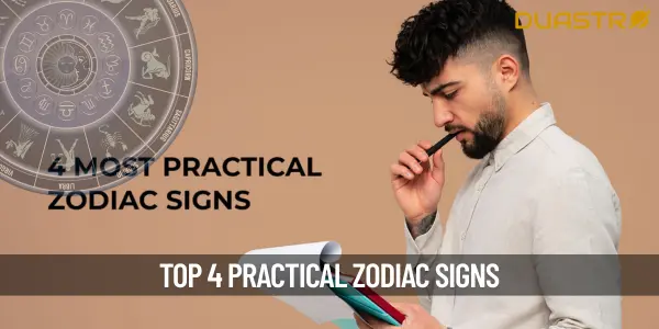 Top 4 Zodiac Who Are Very Practical