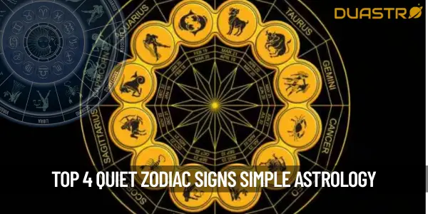 4 Most Quiet Zodiac Signs