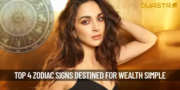 Top 4 Zodiac Signs Destined for Wealth