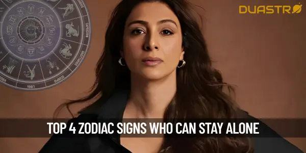 Top 4 zodiac who can stay alone