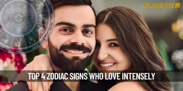 Top 4 zodiac who loves intensely