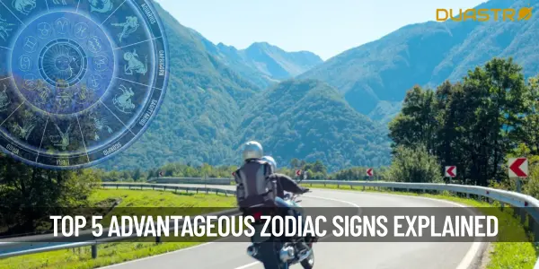 Top 5 Advantageous Zodiac Signs