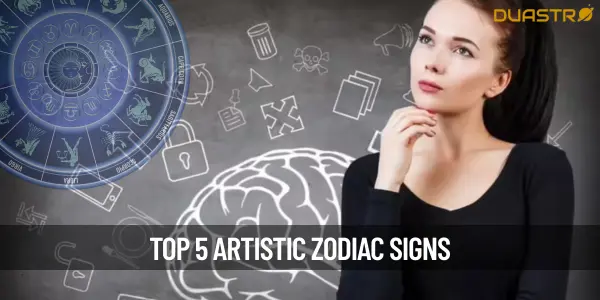 Top 5 Artistic Zodiac Signs