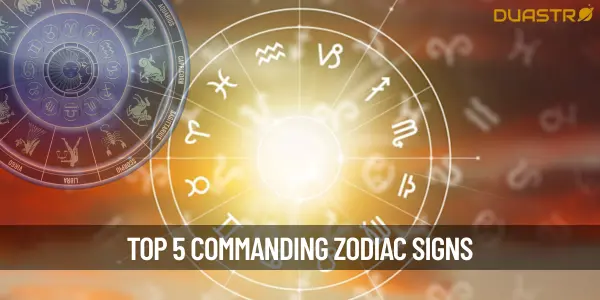 Top 5 Commanding Zodiac Signs