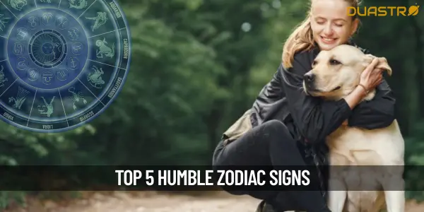 “Top 5 Humble Zodiac Signs Modesty or Self-Doubt”