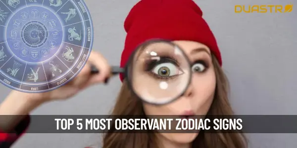 Top 5 Most Observant Signs
