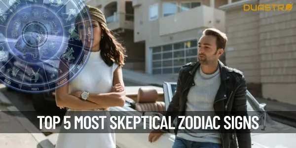 “Top 5 Most Skeptical Zodiac Signs”