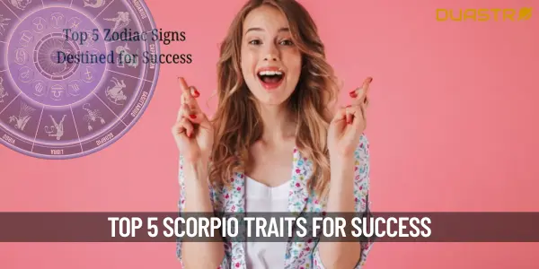 5 Powerful Traits of Scorpio For Success