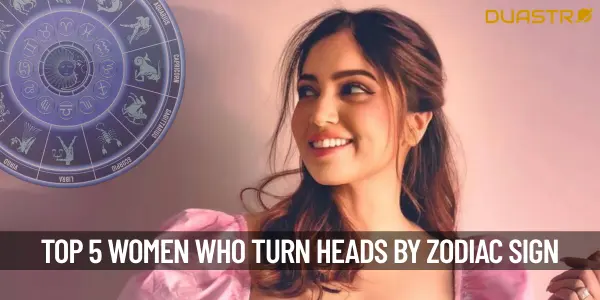 Top 5 Women Who Turn Heads As Per Their Zodiac Sign