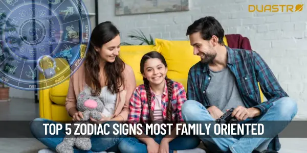 Top 5 Most Family-Oriented Zodiac Signs