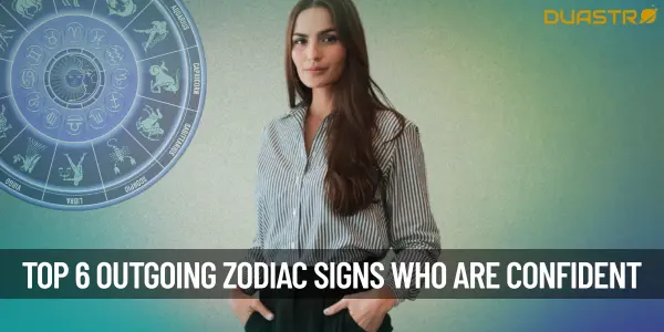 Top 6 Most Outgoing Zodiac Signs Who Are Super Confident
