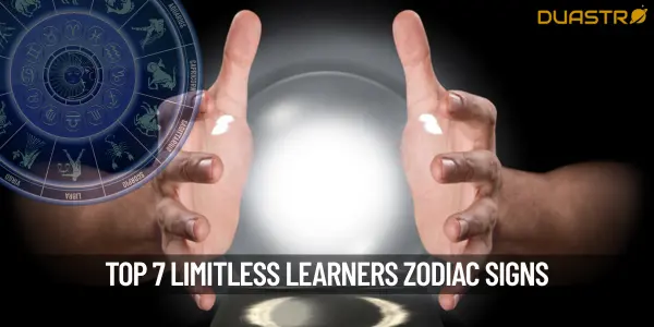 Top 7 Limitless Learners Zodiac Signs with Insatiable Curiosity