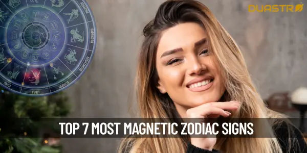Top 7 Most Magnetic Zodiacs Who Can Attract Anyone