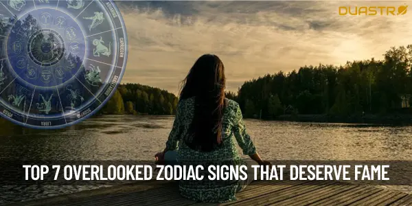 Top 7 Overlooked Zodiac Signs Who Deserve Recognition
