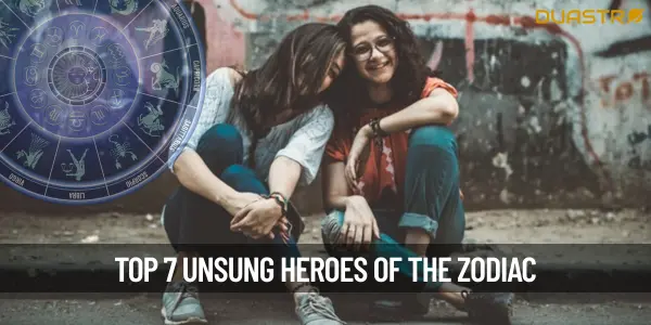 Top 7 Unsung Heroes of the Zodiac