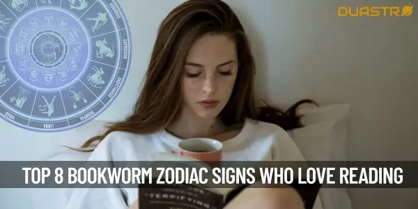 Top 8 Celestial Bookworms Zodiac Signs with a Passion for Reading