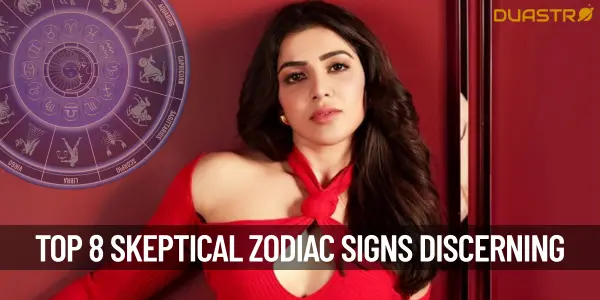 “Top 8 Skeptical Zodiac Signs Discerning or Pessimistic”