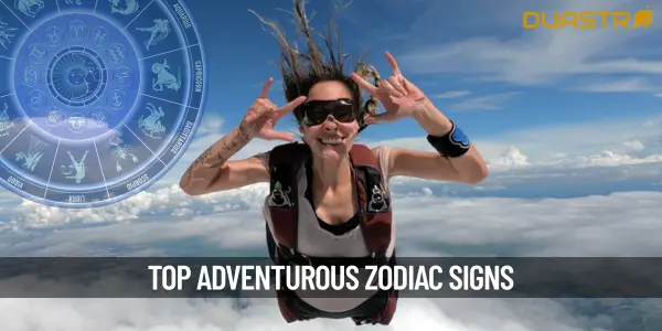 TopAdventurous Zodiac Signs