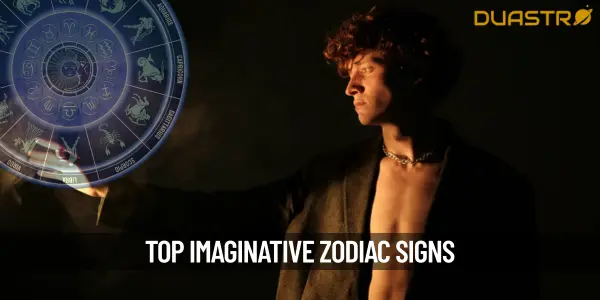 TopImaginative Zodiac Signs