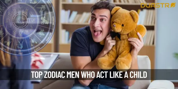 TopZodiac Men Who Act Like A Child