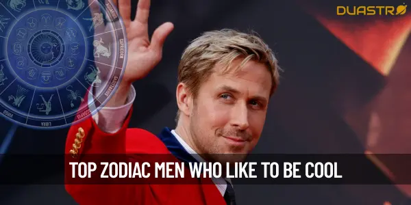 Top Zodiac Men Who Like To Be Cool