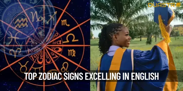 Top Zodiac Signs Who Do Excellence In English!