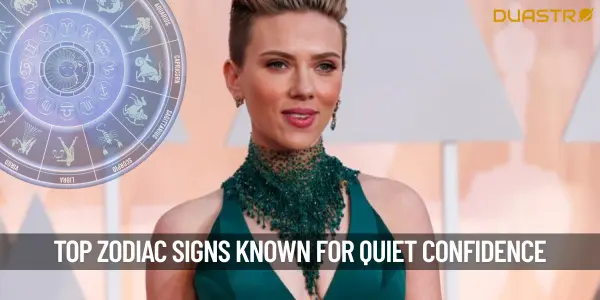 Top Zodiac Signs with Quiet Confidence