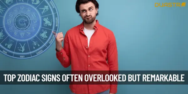 Top Zodiac Signs Often Overlooked but Remarkable