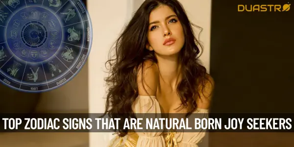 TopZodiac Signs That Are Natural-Born Joy Seekers