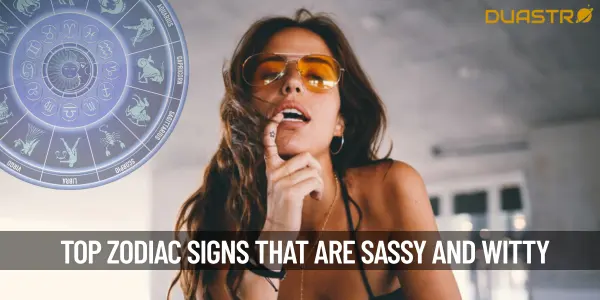 Top Zodiac Signs That Are Sassy and Witty