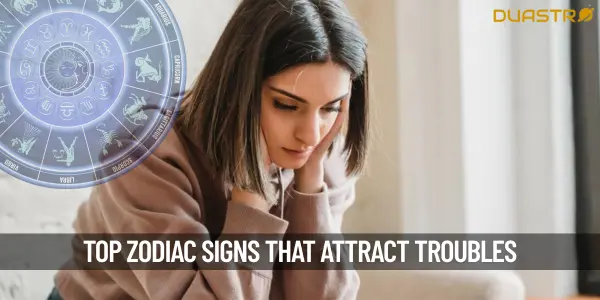 Top Zodiac Signs That Attract Troubles Wherever They Go
