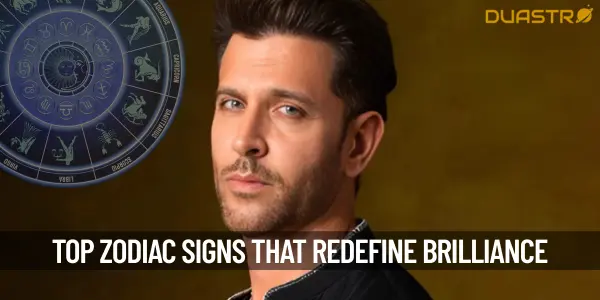 Top Zodiac Signs Who Redefine Brilliance