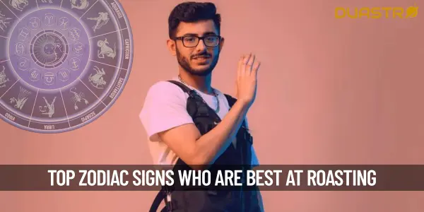 Top Zodiac Signs Who Are Best At Roasting