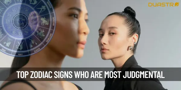 Top Zodiac Signs Who Are Most Judgmental