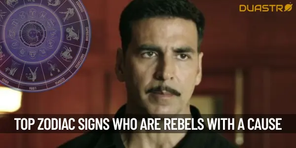 TopZodiac Signs Who Are Rebels With A Cause