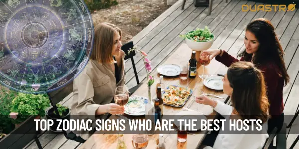 Top Zodiac Signs Who Are The Best Hosts