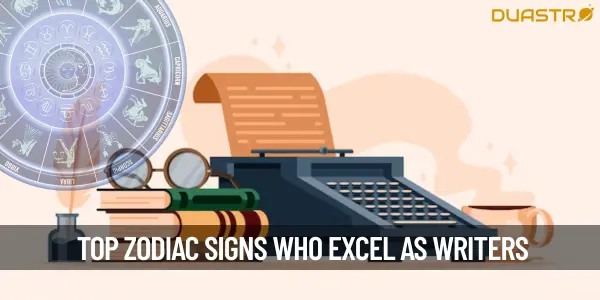 TopZodiac Signs Who Excel as Writers