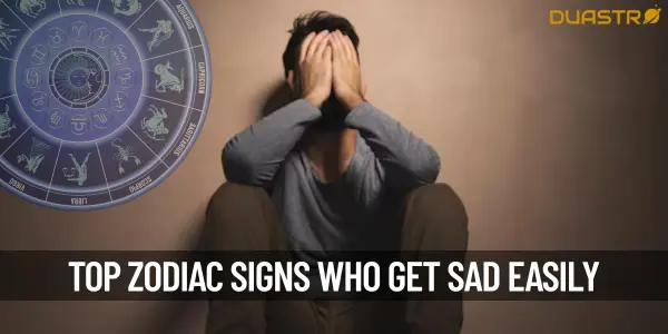 Top Zodiac Signs Who Get Sad Very Easily!