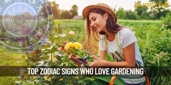 Top Zodiac Signs Who Love Gardening