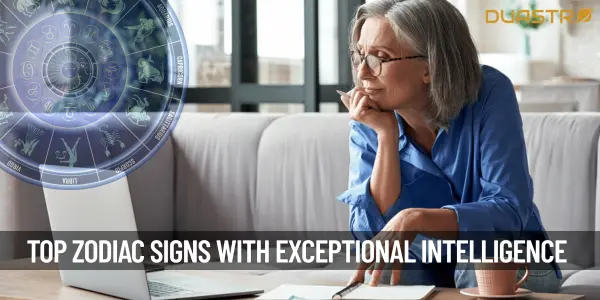 TopZodiac Signs Who Have Exceptional Intelligence